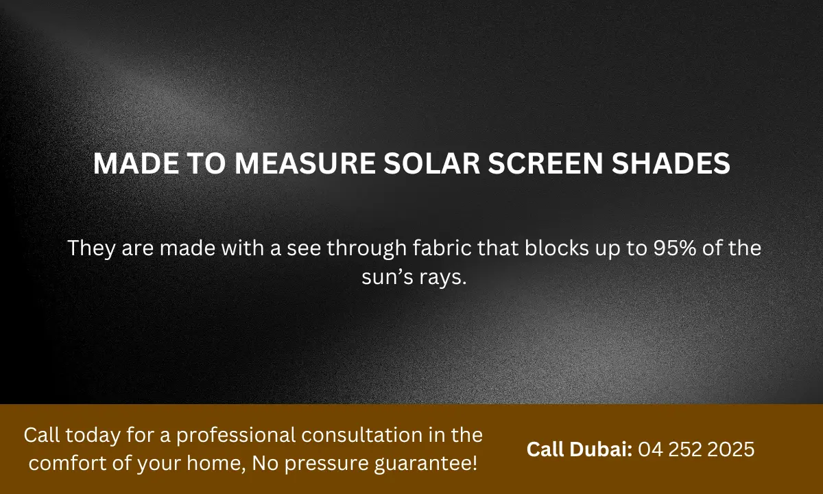 MADE TO MEASURE SOLAR SCREEN SHADES