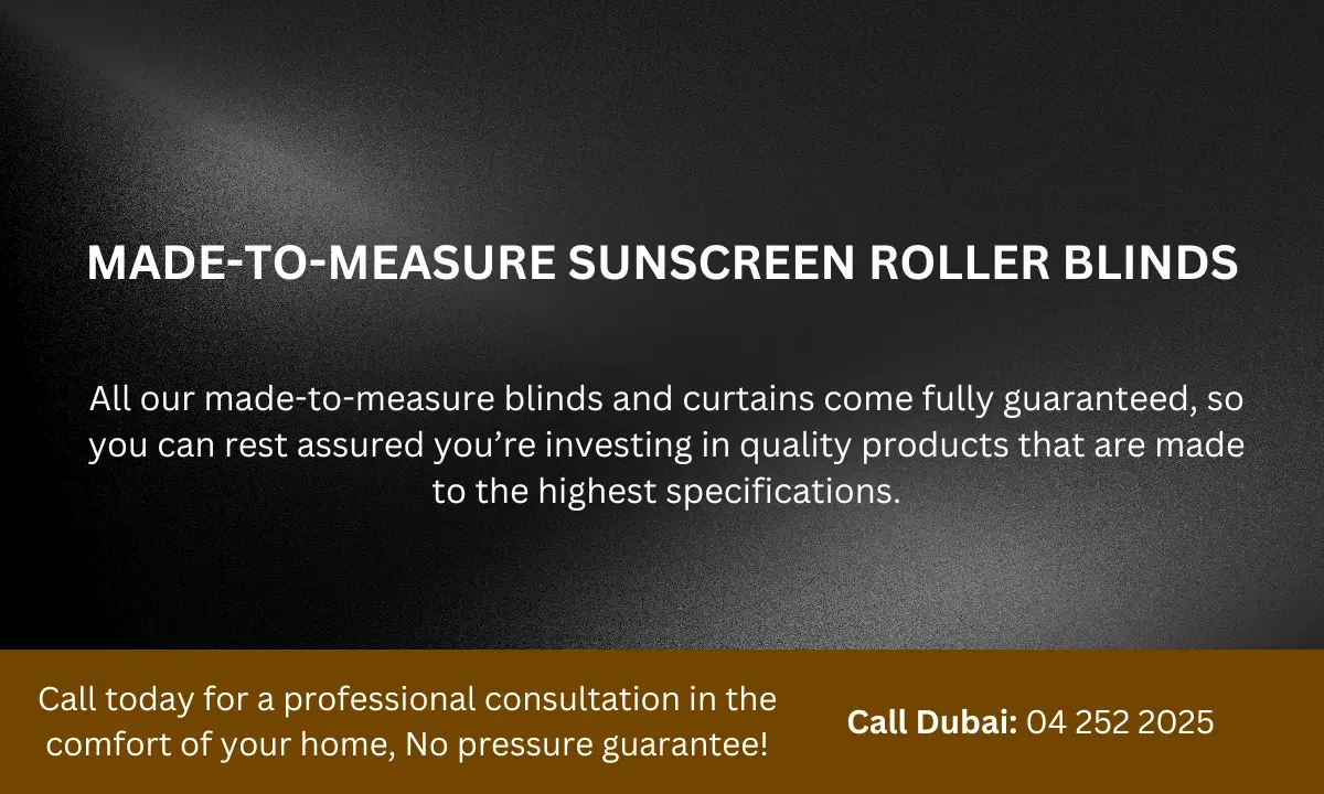 MADE TO MEASURE SUNSCREEN ROLLER BLINDS