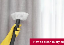 How to clean dusty curtains?
